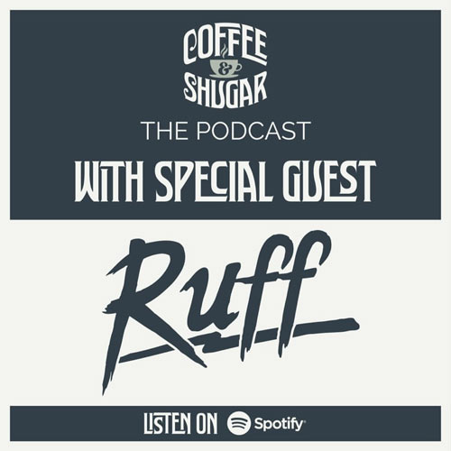 Ruff Music Official: Coffee Shugar Podcast
